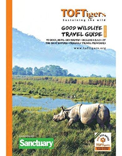 Good Wildlife Travel Guide to India and Nepal : Covers 23 Tiger parks and Wildlife Sanctuaries. Includes over 220 of the best Nature Friendly Travel providers, Paperback / softback Book