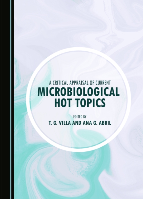 A Critical Appraisal of Current Microbiological Hot Topics, PDF eBook
