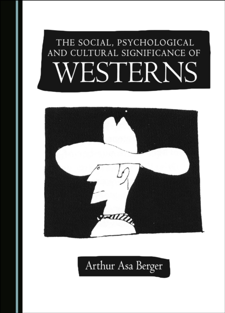 The Social, Psychological and Cultural Significance of Westerns, PDF eBook