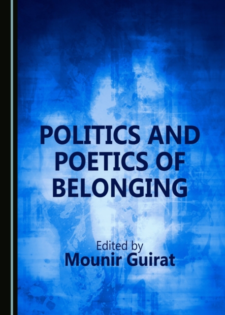 None Politics and Poetics of Belonging, PDF eBook