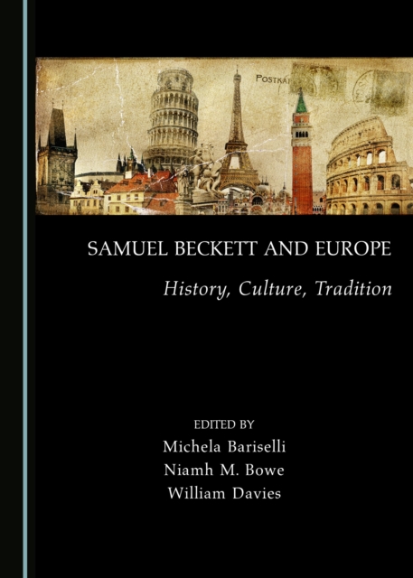 None Samuel Beckett and Europe : History, Culture, Tradition, PDF eBook
