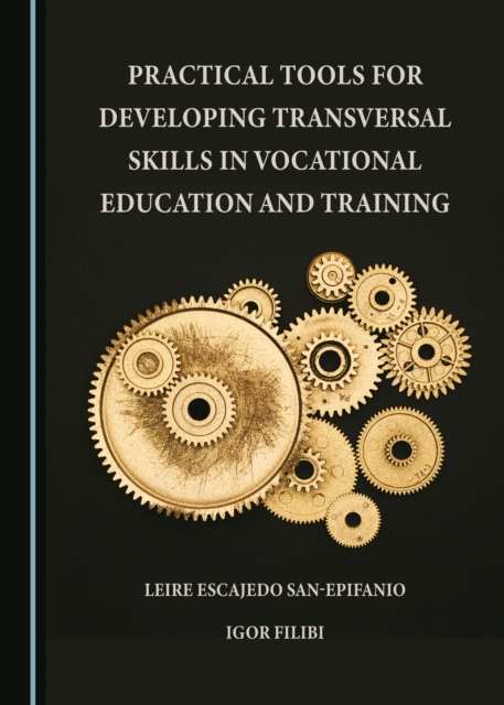 None Practical Tools for Developing Transversal Skills in Vocational Education and Training, PDF eBook