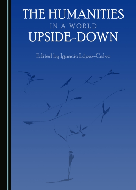 The Humanities in a World Upside-Down, PDF eBook