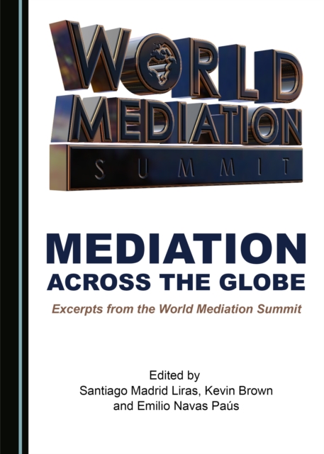 None Mediation across the Globe : Excerpts from the World Mediation Summit, PDF eBook