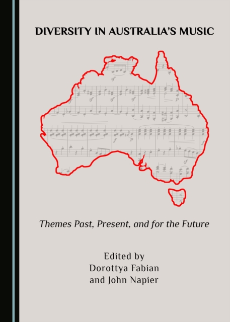 None Diversity in Australia's Music : Themes Past, Present, and for the Future, PDF eBook