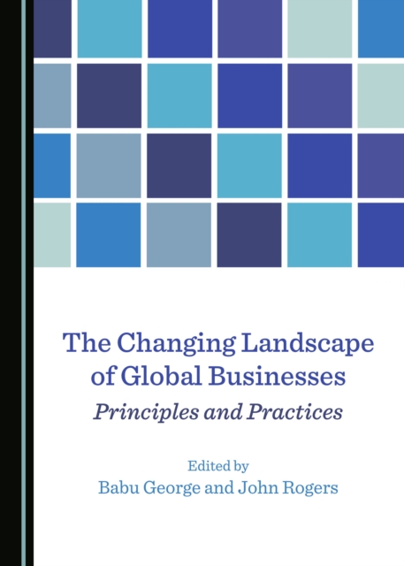 The Changing Landscape of Global Businesses : Principles and Practices, PDF eBook