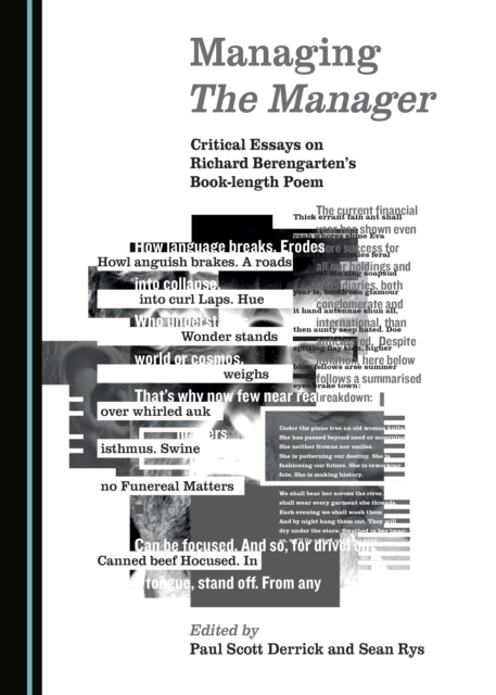 None Managing The Manager : Critical Essays on Richard Berengarten's Book-length Poem, PDF eBook