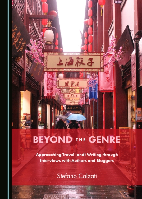 None Beyond the Genre : Approaching Travel (and) Writing through Interviews with Authors and Bloggers, PDF eBook