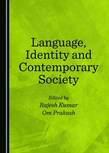 None Language, Identity and Contemporary Society, PDF eBook