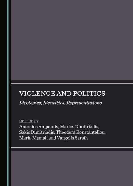 None Violence and Politics : Ideologies, Identities, Representations, PDF eBook