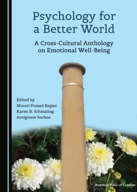 None Psychology for a Better World : A Cross-Cultural Anthology on Emotional Well-Being, PDF eBook