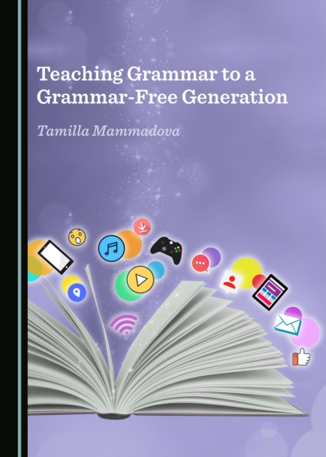 None Teaching Grammar to a Grammar-Free Generation, PDF eBook