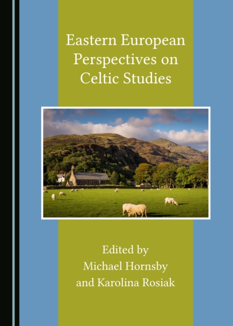 None Eastern European Perspectives on Celtic Studies, PDF eBook