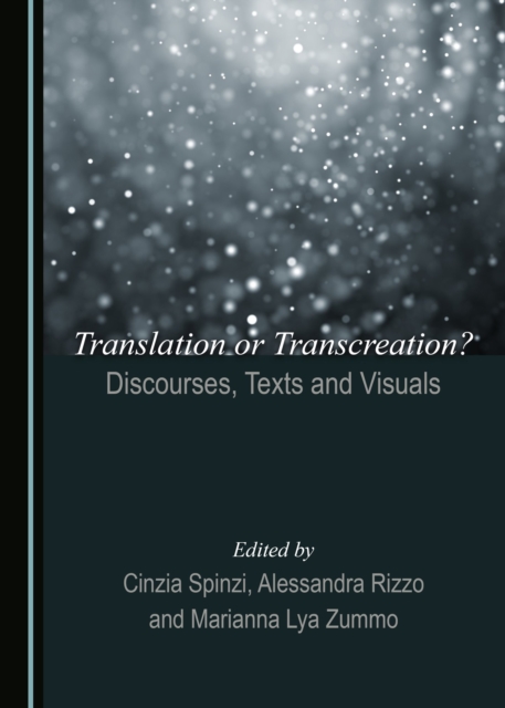 None Translation or Transcreation? Discourses, Texts and Visuals, PDF eBook