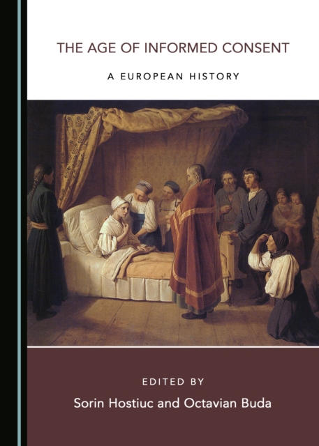 The Age of Informed Consent : A European History, PDF eBook