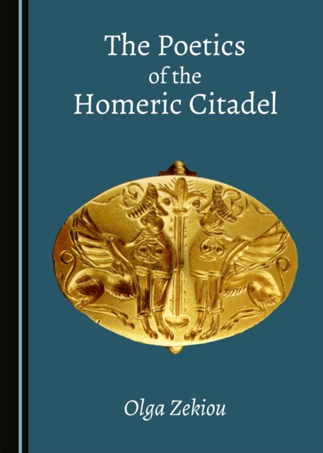 The Poetics of the Homeric Citadel, PDF eBook