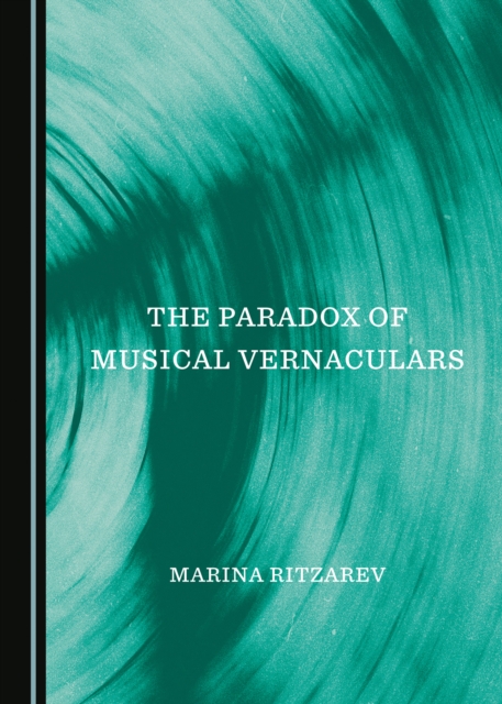 The Paradox of Musical Vernaculars, PDF eBook