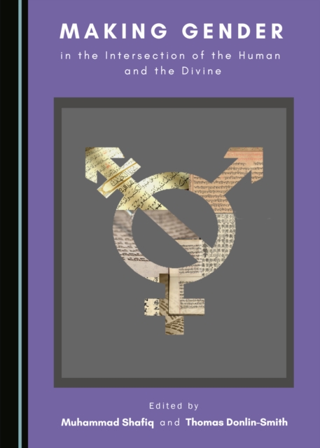 None Making Gender in the Intersection of the Human and the Divine, PDF eBook