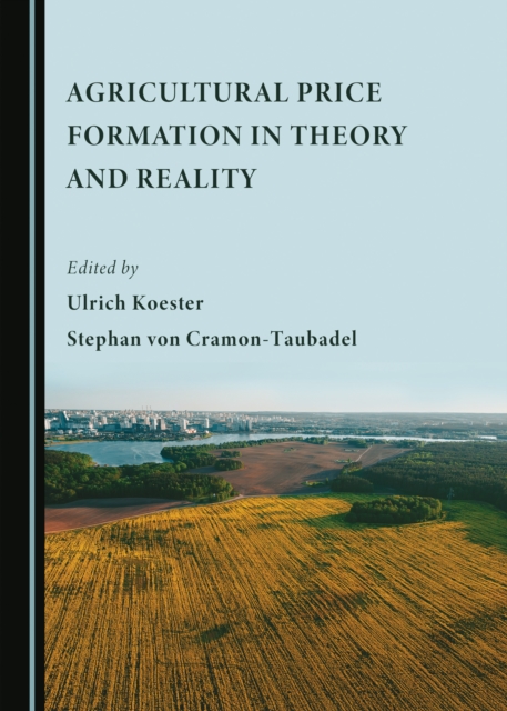 None Agricultural Price Formation in Theory and Reality, PDF eBook