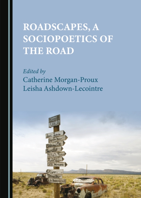 None Roadscapes, a Sociopoetics of the Road, PDF eBook