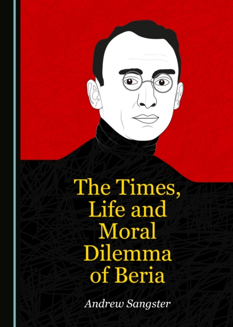The Times, Life and Moral Dilemma of Beria, PDF eBook