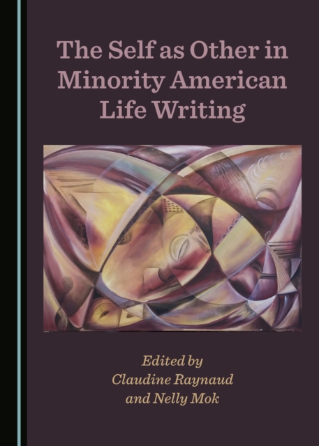 The Self as Other in Minority American Life Writing, PDF eBook
