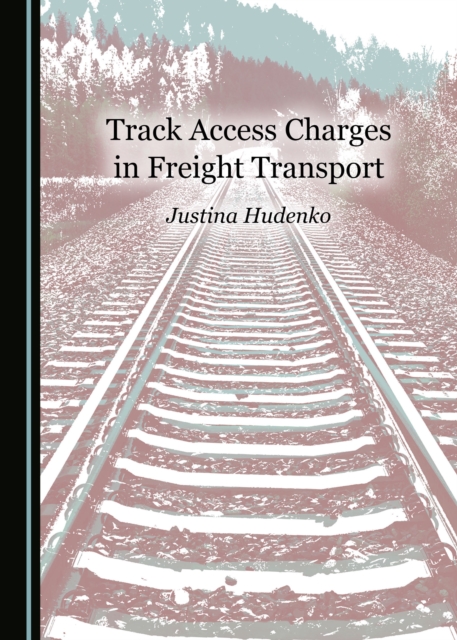 None Track Access Charges in Freight Transport, PDF eBook