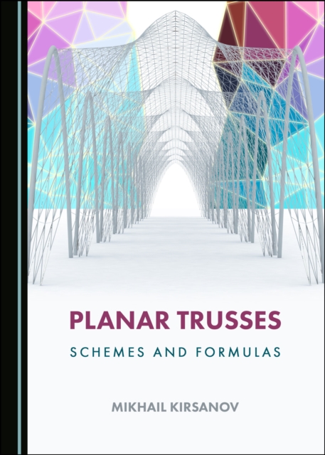None Planar Trusses : Schemes and Formulas, PDF eBook