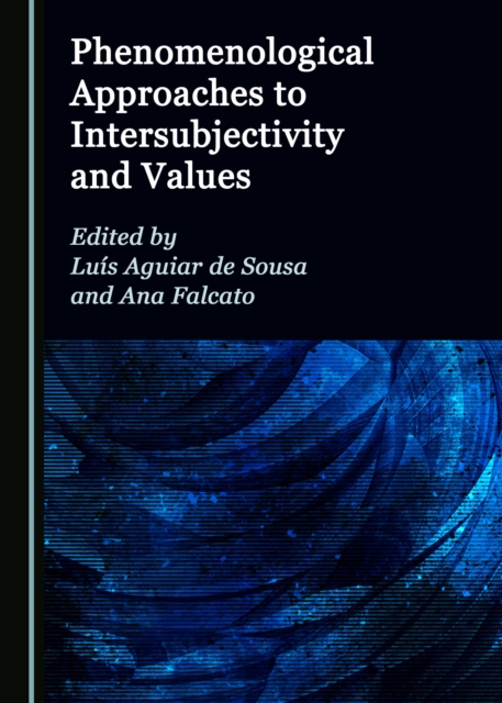 None Phenomenological Approaches to Intersubjectivity and Values, PDF eBook