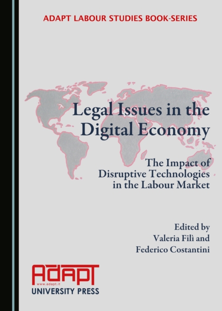 None Legal Issues in the Digital Economy : The Impact of Disruptive Technologies in the Labour Market, PDF eBook