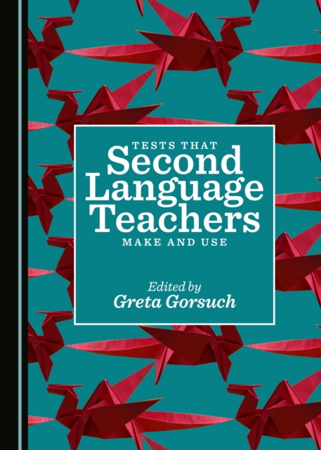 None Tests that Second Language Teachers Make and Use, PDF eBook