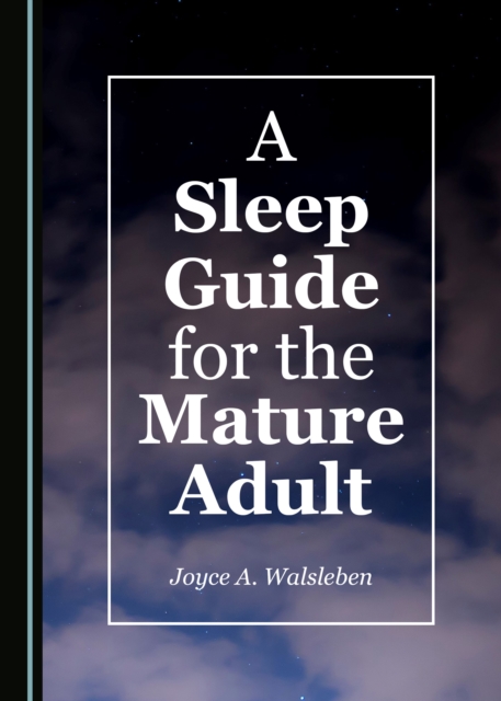 A Sleep Guide for the Mature Adult, PDF eBook