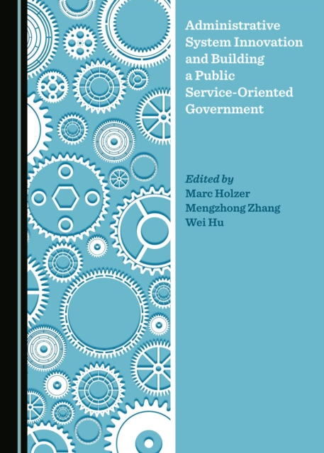 None Administrative System Innovation and Building a Public Service-Oriented Government, PDF eBook