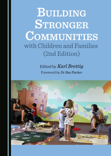 None Building Stronger Communities with Children and Families (2nd Edition), PDF eBook
