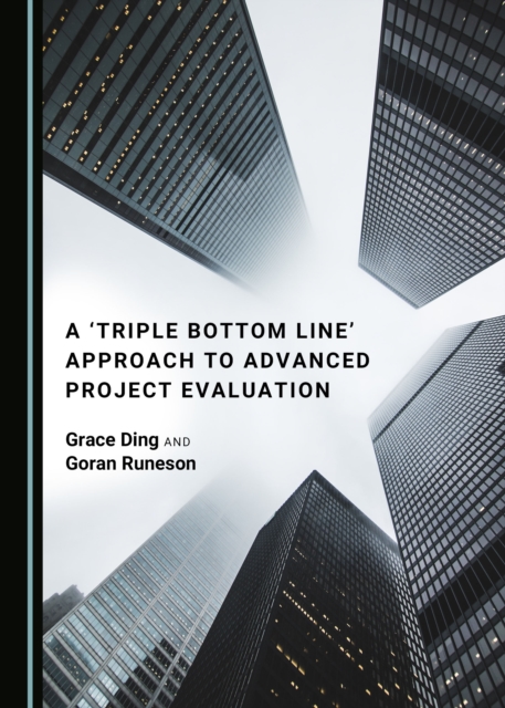 A 'Triple Bottom Line' Approach to Advanced Project Evaluation, PDF eBook