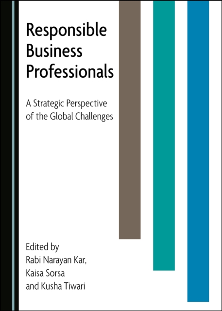 None Responsible Business Professionals : A Strategic Perspective of the Global Challenges, PDF eBook