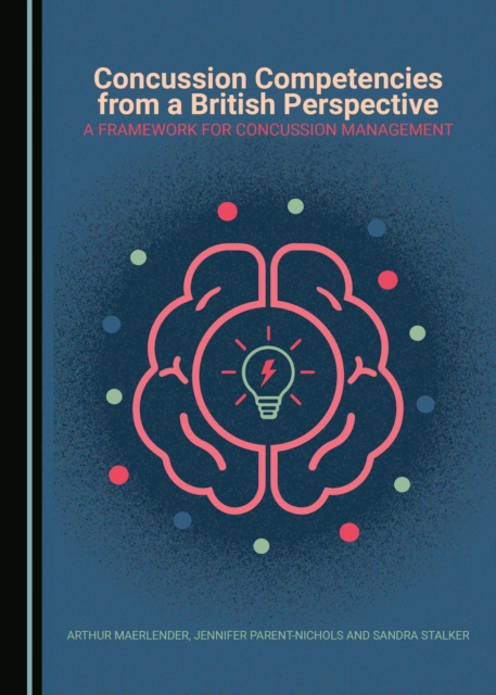 None Concussion Competencies from a British Perspective : A Framework for Concussion Management, PDF eBook
