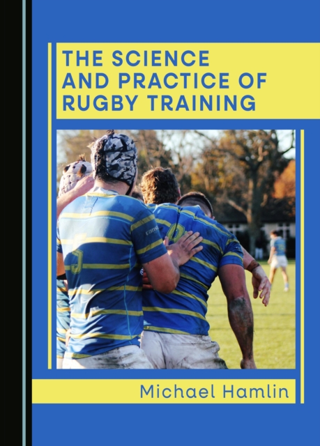The Science and Practice of Rugby Training, PDF eBook