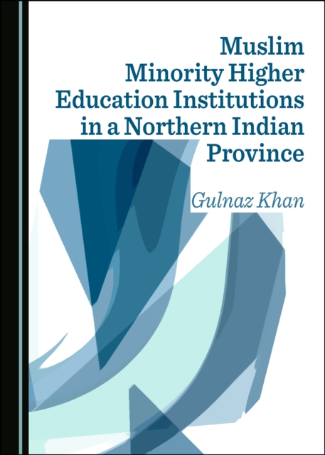 None Muslim Minority Higher Education Institutions in a Northern Indian Province, PDF eBook