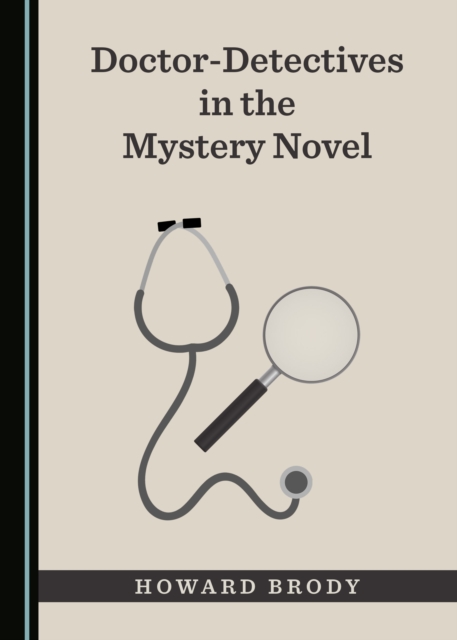 None Doctor-Detectives in the Mystery Novel, PDF eBook