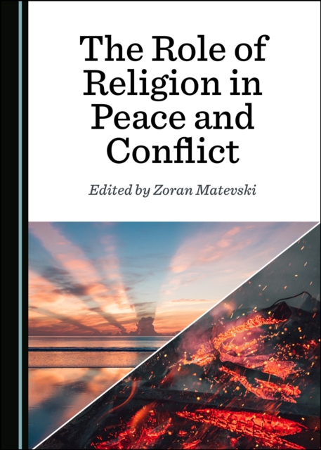The Role of Religion in Peace and Conflict, PDF eBook
