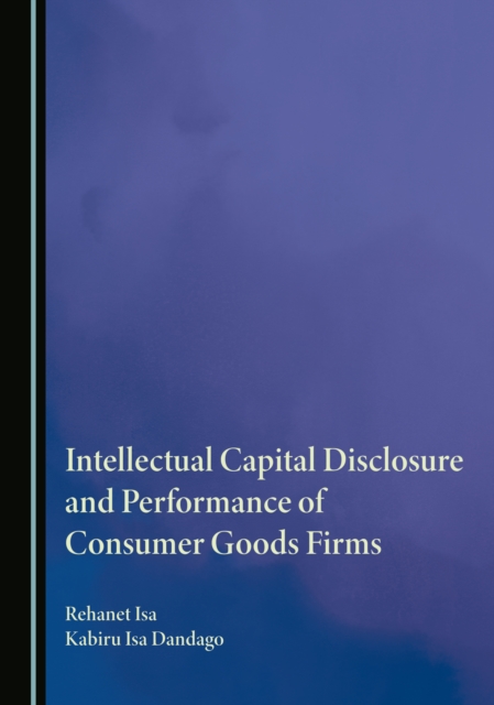 None Intellectual Capital Disclosure and Performance of Consumer Goods Firms, PDF eBook