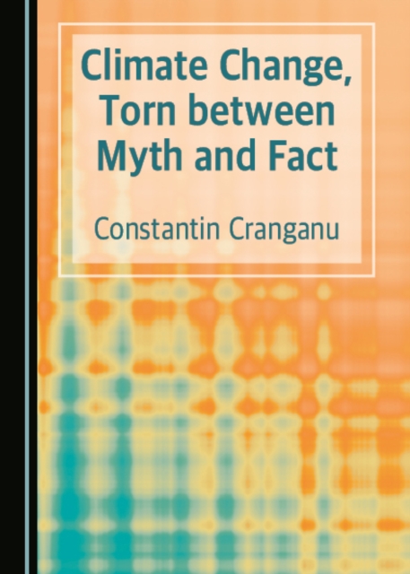 None Climate Change, Torn between Myth and Fact, PDF eBook