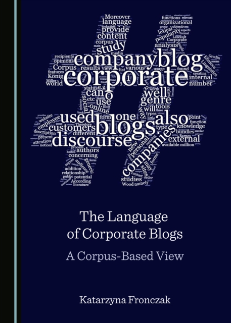 The Language of Corporate Blogs : A Corpus-Based View, PDF eBook