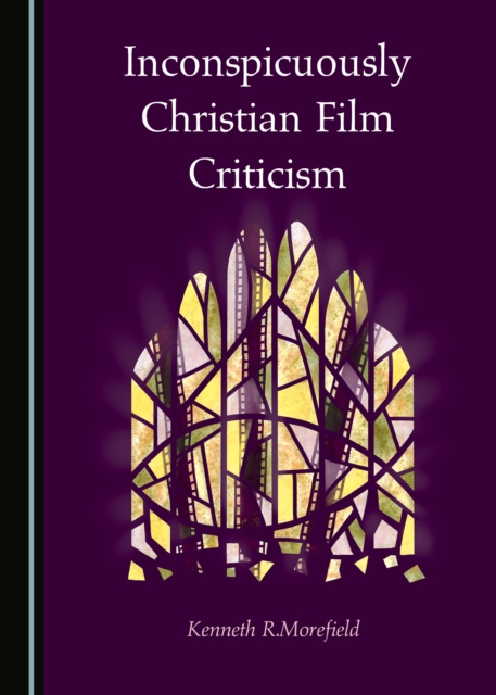 None Inconspicuously Christian Film Criticism, PDF eBook