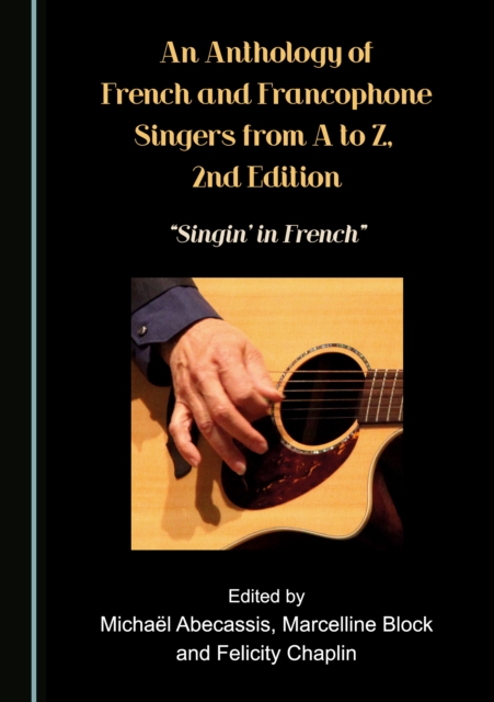 None Anthology of French and Francophone Singers, from A to Z, 2nd Edition : Singin' in French, PDF eBook
