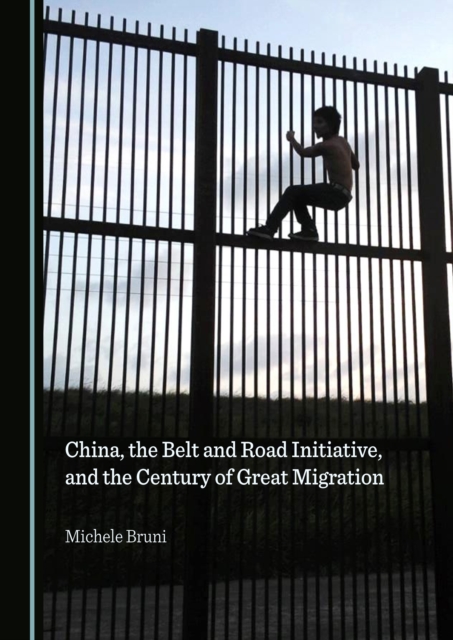 None China, the Belt and Road Initiative, and the Century of Great Migration, PDF eBook