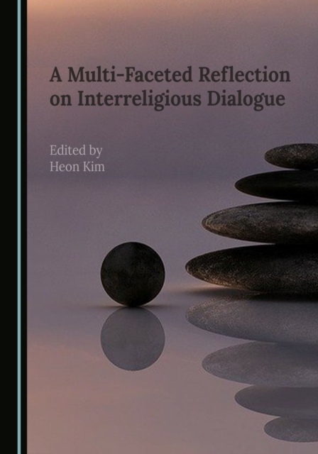 A Multi-Faceted Reflection on Interreligious Dialogue, PDF eBook