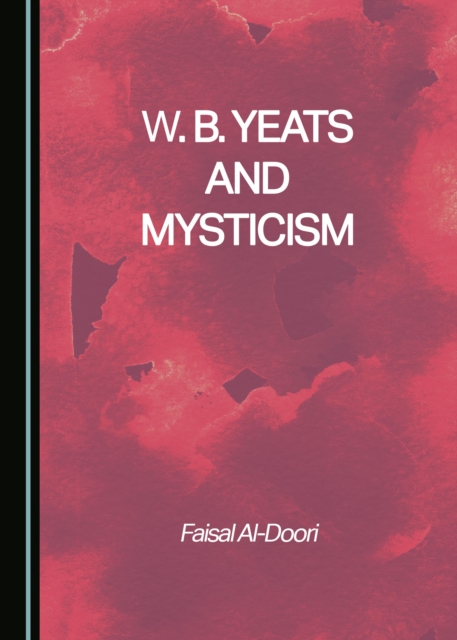 None W. B. Yeats and Mysticism, PDF eBook
