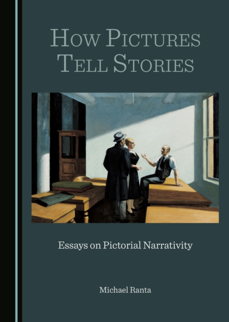 None How Pictures Tell Stories : Essays on Pictorial Narrativity, PDF eBook